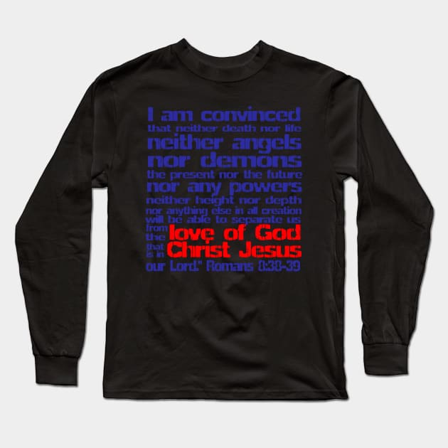 Romans Scripture Tee Long Sleeve T-Shirt by AlondraHanley